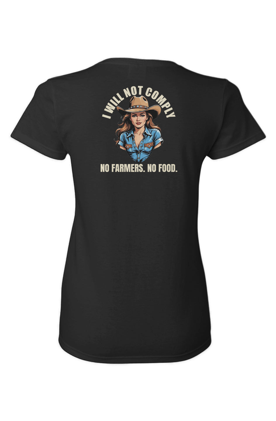 Ladies I Will Not Comply. No Farmers. No Food. Cowgirl Heavy Cotton T-Shirt