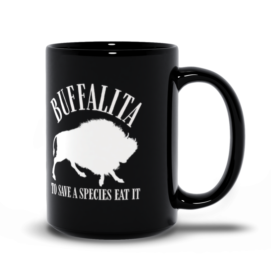 Buffalita To Save A Species Eat It Black Mugs