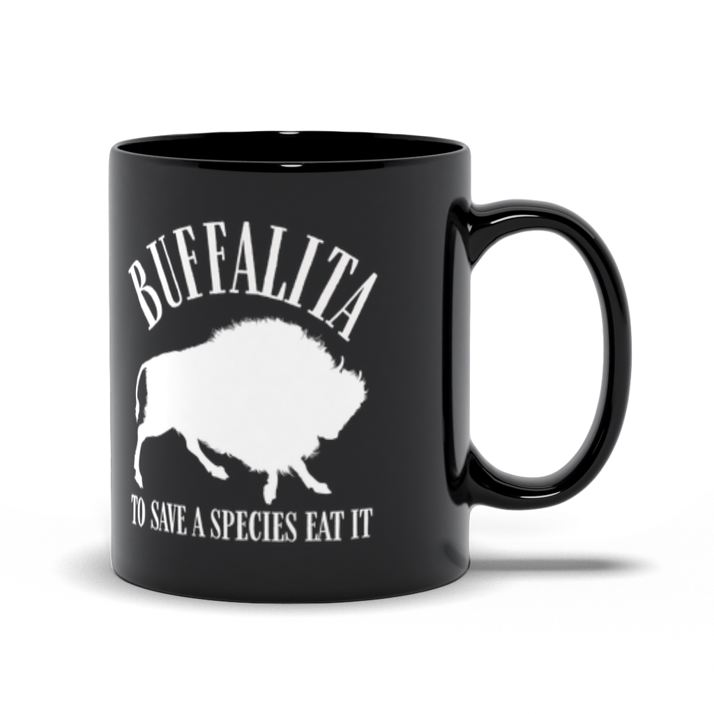 Buffalita To Save A Species Eat It Black Mugs